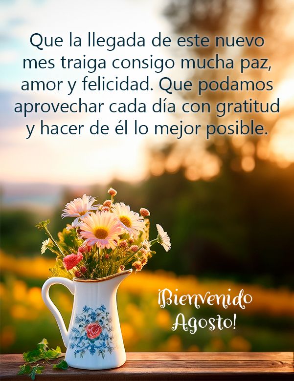 Que la llegada de este nuevo mes traiga consigo mucha paz, amor y felicidad. Que podamos aprovechar cada día con gratitud y hacer de él lo mejor posible.
